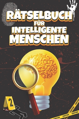 R?tselbuch f?r Intelligente Menschen: R?tsel und Verbrechen zum Lsen (Lsungen enthalten) Perfektes Geschenk - Von 12 bis 99 Jahren - Quoz, Por