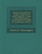 R V Lations Sur La Russie Ou L'Empereur Nicolas Et Son Empire En 1844: Par Un R Sident Anglais [D. I. Charles Frederick Henningsen]. Ouvrage Traduit de L'Anglais Par M. Noblet, Et Annot Par M. Cyprien Robert, Volume 1