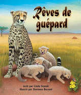 R?ves de Gu?pard (Cheetah Dreams in French)