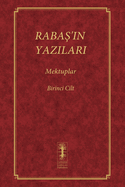 Raba 'in Yazilari - Mektuplar: Birinci Cilt