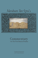 Rabbi Abraham Ibn Ezra's Commentary on the First Book of Psalms: Chapters 1-41