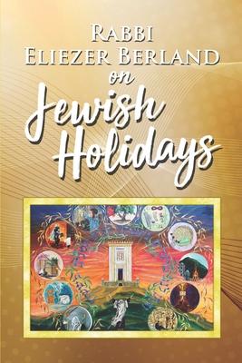 Rabbi Eliezer Berland on Jewish Holidays - Levy, Br