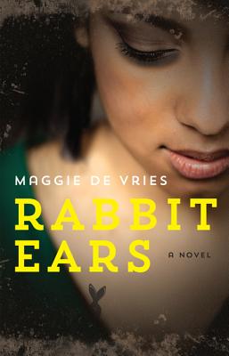 Rabbit Ears - de Vries, Maggie