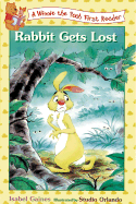 Rabbit Gets Lost - Margulies, Teddy Slater, and Gaines, Isabel