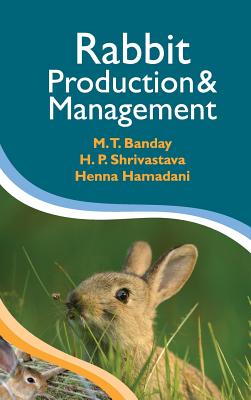 Rabbit Production and Management - Banday, M T, Dr.