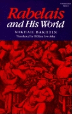 Rabelais and His World - Bakhtin, Mikhail