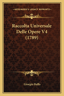 Raccolta Universale Delle Opere V4 (1789)