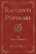 Racconti Popolari (Classic Reprint)