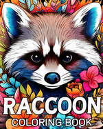 Raccoon Coloring Book: 50 Unique Images to Color and Relax