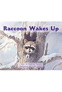 Raccoon Wakes Up: Individual Student Edition Red (Levels 3-5)