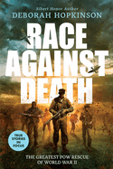 Race Against Death: The Greatest POW Rescue of World War II (Scholastic Focus)