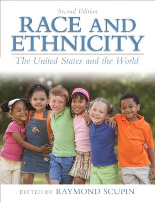 Race and Ethnicity: The United States and the World - Scupin, Raymond R