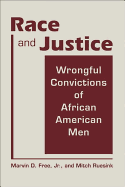 Race and Justice: Wrongful Convictions of African American Men
