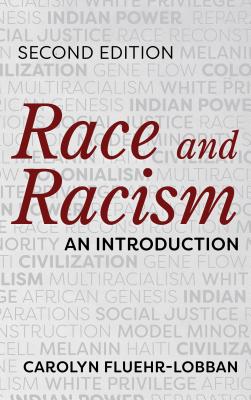 Race and Racism: An Introduction - Fluehr-Lobban, Carolyn