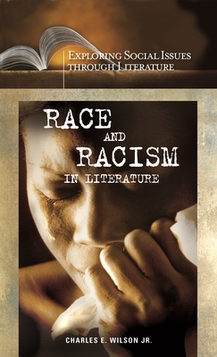 Race and Racism in Literature - Wilson, Charles E, Jr.
