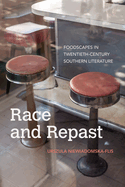 Race and Repast: Foodscapes in Twentieth-Century Southern Literature