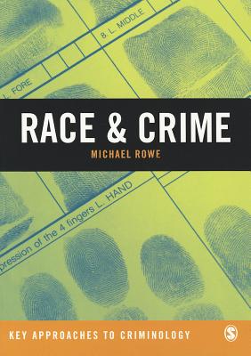 Race & Crime - Rowe, Michael