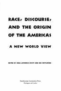 Race, Discourse, and the Origins of the Americas: A New World View