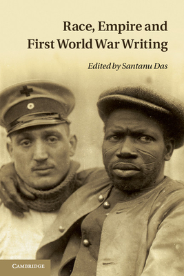 Race, Empire and First World War Writing - Das, Santanu (Editor)