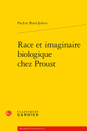 Race Et Imaginaire Biologique Chez Proust