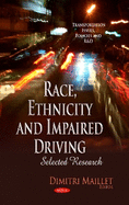 Race, Ethnicity & Impaired Driving: Selected Research