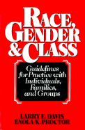 Race, Gender & Class: Guidelines for Practice with Individuals, Families, and Groups