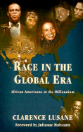 Race in the Global Era: Afican Americans at the Millennium
