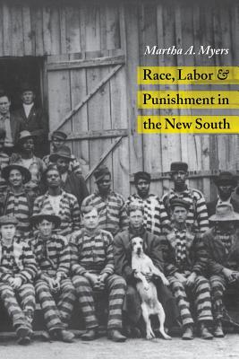 Race Labor Punishment in New South - Myers, Martha a