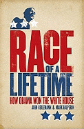 Race of a Lifetime: How Obama Won the White House