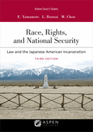 Race, Rights, and Reparations: Law and the Japanese American Incarceration