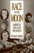 Race to the Moon: America's Duel with the Soviets