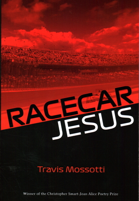 Racecar Jesus - Mossotti, Travis