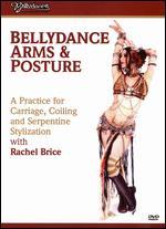 Rachel Brice: Bellydance Arms and Posture