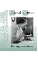 Rachel Carson: Pen Against Poison