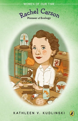 Rachel Carson: Pioneer of Ecology - Kudlinski, Kathleen V