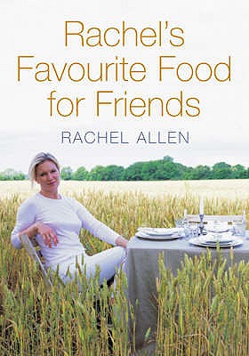 Rachel's Favourite Food For Friends - Allen, Rachel