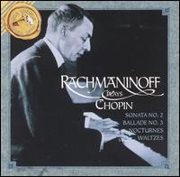 Rachmaninoff Plays Chopin - Sergey Rachmaninov (piano)