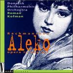 Rachmaninov: Aleko - Leonid Tischenko (bass); Marina Lapina (soprano); Oleg Koulko (tenor); Samson Izjumovs (baritone);...