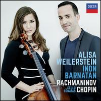 Rachmaninov, Chopin: Cello Sonatas - Alisa Weilerstein (cello); Inon Barnatan (piano)