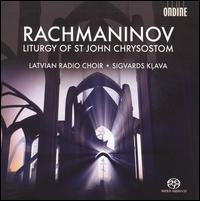 Rachmaninov: Liturgy of St. John Chrysostom - Gnders Dzilums (bass); Karlis Rtentals (tenor); Latvian Radio Choir (choir, chorus); Sigvards Klava (conductor)