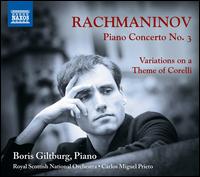Rachmaninov: Piano Concerto No. 3; Variations on a Theme of Corelli - Boris Giltburg (piano); Royal Scottish National Orchestra; Carlos Miguel Prieto (conductor)