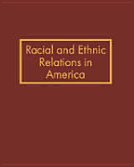 Racial and Ethnic Relations in America - Bankston, Carl L, III