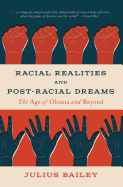 Racial Realities and Post-Racial Dreams: The Age of Obama and Beyond