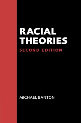 Racial Theories - Banton, Michael P