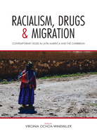 Racialism, Drugs, and Migration: Contemporary Issues in Latin America and the Caribbean