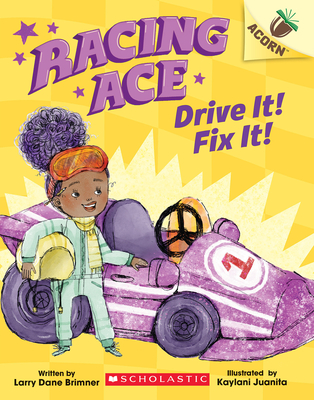Racing Ace: Drive It! Fix It!: An Acorn Book - Brimner, Larry Dane