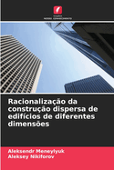 Racionaliza??o da constru??o dispersa de edif?cios de diferentes dimens?es