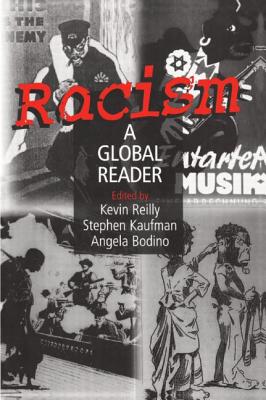 Racism: A Global Reader - Reilly, Thomas, Professor, and Kaufman, Stephen, PH.D., and Bodino, Angela