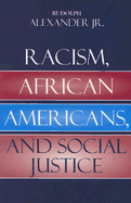 Racism, African Americans, and Social Justice