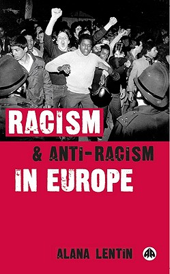 Racism and Anti-Racism in Europe - Lentin, Alana